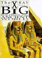 Big Buildings of the Ancient World (X-Ray Picture Book) 0531157091 Book Cover