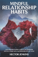 Mindful Relationship Habits: How to grow a deeper and loving relationship with your partner B084DGPZZ5 Book Cover