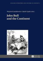John Bull and the Continent 3631653204 Book Cover