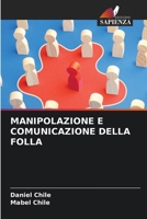 Manipolazione E Comunicazione Della Folla (Italian Edition) 6208032784 Book Cover