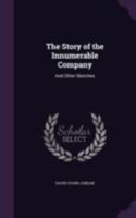 The Story of the Innumerable Company and Other Sketches 0526545178 Book Cover