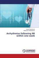 Arrhythmias following MI within one week 3659481424 Book Cover