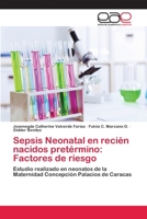 Sepsis Neonatal En Recien Nacidos Pretermino: Factores de Riesgo 3659078115 Book Cover