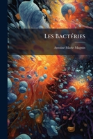 Les BactÃ(c)ries (French Edition) 1024737640 Book Cover
