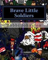 Brave Little Soldiers 1481083910 Book Cover