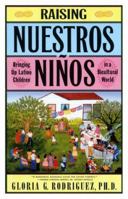 Raising Nuestros Ninos: Bringing Up Latino Children in a Bicultural World 0684839695 Book Cover