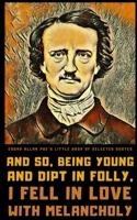 Edgar Allan Poe's Little Book of Selected Quotes: on Love, Life, and the Macabre B098H217FY Book Cover