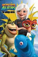 Monsters vs. Aliens: The Junior Novel (Monsters vs. Aliens) 0061567280 Book Cover