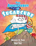 The Adventures of Sugarcube 1477248234 Book Cover