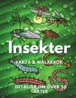 Insekter: Fakta och målarbok: Aktivitetsbok för barn i åldrarna 2 till 16 år (Swedish Edition) B0DSBZCNMB Book Cover