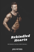 Rekindled Hearts B09FS2V9YY Book Cover