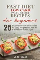 Fast Diet: Low Carb Paleo 5:2 Recipes for Beginners 1534924922 Book Cover