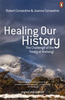 Healing Our History: The Challenge of the Treaty of Waitangi 0143567691 Book Cover