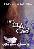Der lila Tod: Nur einen Sommer (German Edition) 338467930X Book Cover
