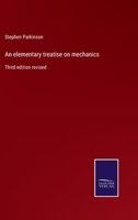 An elementary treatise on mechanics: Third edition revised 3375008007 Book Cover