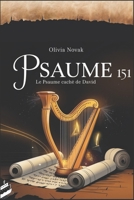 Psaume 151: Le Psaume caché de David (French Edition) B0DXVD6Z19 Book Cover