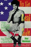 On the Real Side: A History of African American Comedy 0671511033 Book Cover