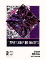 Complete Computer Concepts (Shelly Cashman Series) 0878355731 Book Cover