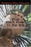 From Black Power to Hip Hop: Racism, Nationalism, and Feminism 1592130917 Book Cover