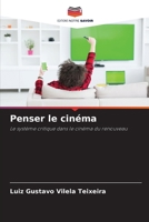 Penser le cinéma (French Edition) 6207539184 Book Cover