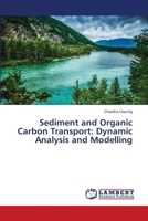 Sediment and Organic Carbon Transport: Dynamic Analysis and Modelling 620280243X Book Cover