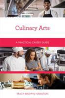 Culinary Arts: A Practical Career Guide 153811173X Book Cover