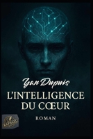 L'Intelligence Du Coeur (French Edition) B0F4Y3KHWS Book Cover