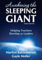 Awakening the Sleeping Giant: Leadership Development for Teachers 0761978305 Book Cover