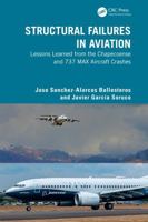Structural Failures in Aviation: Lessons Learned from the Chapecoense and 737 MAX Aircraft Crashes 1041193149 Book Cover