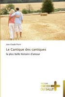 Le Cantique des cantiques: la plus belle histoire d'amour (Omn.Croix Salut) 3841699065 Book Cover