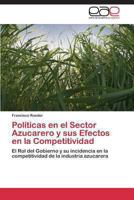 Politicas En El Sector Azucarero y Sus Efectos En La Competitividad 3848457636 Book Cover