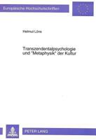 Transzendentalpsychologie Und «Metaphysik» Der Kultur: Eine Untersuchung Zur Theoretischen Philosophie Paul Natorps 3631473656 Book Cover