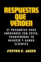 Respuestas que Venden: 25 preguntas para emprender con éxito, transformar tu negocio y ganar clientes. (Spanish Edition) B0CNZXHXM8 Book Cover