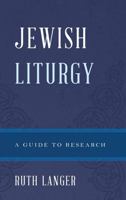 Jewish Liturgy: A Guide to Research (Illuminations: Guides to Research in Religion) 0810886162 Book Cover