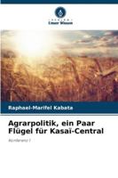 Agrarpolitik, ein Paar Flügel für Kasaï-Central: Konferenz 1 (German Edition) 6208791634 Book Cover