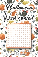 Halloween Word Search Puzzle Books for Adults Large Print: Halloween Word Search Holiday Fun | Search and Find | Spooky & Fun Happy Halloween ... Adults (Halloween Gifts for Adults & Tweens) B08KFYXHNT Book Cover