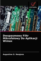 Dwupasmowy Filtr Mikrofalowy Do Aplikacji Wimax 6202632259 Book Cover