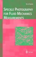 Speckle Photography for Fluid Mechanics Measurements 3540637672 Book Cover