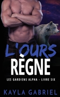 L'Ours règne (Les Gardiens Alpha) (French Edition) 1795914521 Book Cover