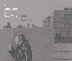 Mitch Epstein: A Language of New York 3969993377 Book Cover