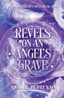 Revels on an Angel's Grave 1965362087 Book Cover
