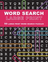 Large Print Word Search Puzzles: 50 Extra-Large Print Word Search Puzzles 1948652242 Book Cover
