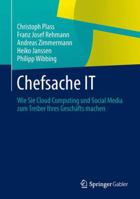 Chefsache It: Wie Sie Cloud Computing Und Social Media Zum Treiber Ihres Geschafts Machen 3642375669 Book Cover