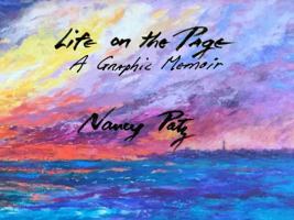 Life on the Page: A Graphic Memoir 0578578662 Book Cover