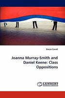 Joanna Murray-Smith and Daniel Keene: Class Oppositions 3844319964 Book Cover