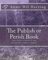 The Publish or Perish Book: Your Guide to Effective and Responsible Citation Analysis 0980848512 Book Cover