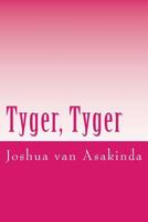 Tyger, Tyger 1507669127 Book Cover
