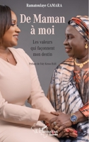 De maman à moi: Les valeurs qui façonnent mon destin (Harmattan Guinée) (French Edition) 2336529513 Book Cover