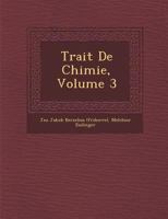 Trait de Chimie, Volume 3 1286858526 Book Cover