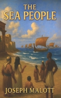 The Sea People: A Historical Investigation of the Bronze Age Collapse B0FKT9M7LV Book Cover